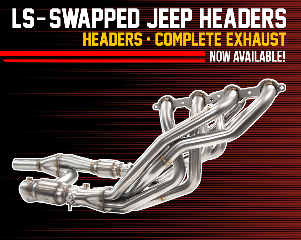 New Product Announcement: LS-Swapped Jeep Wrangler Header and Complete  Exhaust Kits - Cerebral-Overload